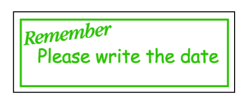Remember Please write the date stamper