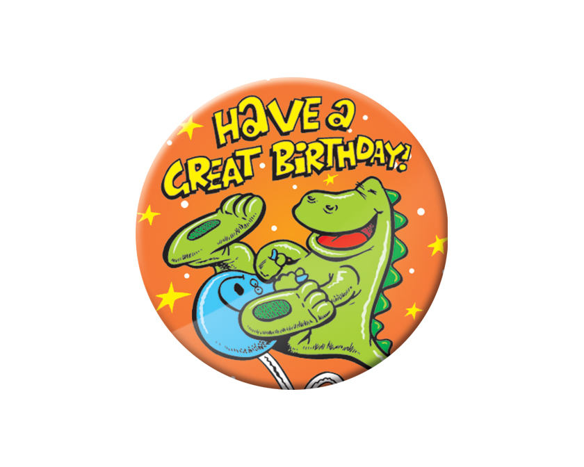 Have a great Birthday- Button Badge